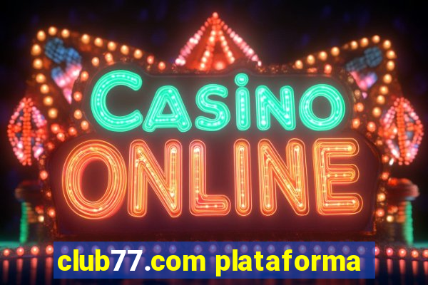 club77.com plataforma